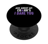 Ask About My Crohn's Disease I Dare You PopSockets Adhesive PopGrip