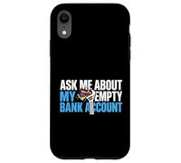 Ask About My Empty Bank Account Broke Auto Repair Mechanic Case for iPhone XR