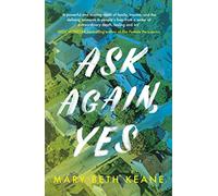 Ask Again, Yes: The gripping, emotional and life-affirming New York Times bestseller