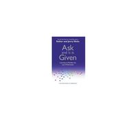 Esther Hicks & Jerry Hicks – Ask and It Is Given – Learning to Manifest Your Desires – Paperback