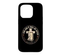 Ask And It Will Be Given Matthew 7:7 Christian Faith Case for iPhone 15 Pro