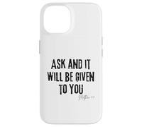 Ask and It Will Be Given to You Matthew 7:7 Faith Prayer Case for iPhone 14