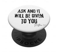 Ask and It Will Be Given to You Matthew 7:7 Faith Prayer PopSockets Adhesive PopGrip
