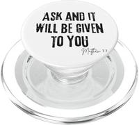 Ask and It Will Be Given to You Matthew 7:7 Faith Prayer PopSockets PopGrip for MagSafe