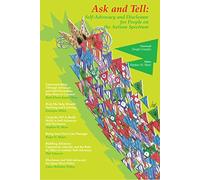 Ask and Tell: Self-Advocacy and Disclosure for People on the Autism Spectrum