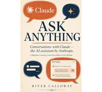 ASK ANYTHING: Conversations with Claude - the AI Assistant by Anthropic
