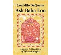 Ask Baba Lon : Answers & Questions of Life & Magick