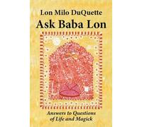 Ask Baba Lon: Answers & Questions of Life & Magick