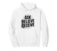 Ask Believe Receive Christian Inspirational Quote Pullover Hoodie