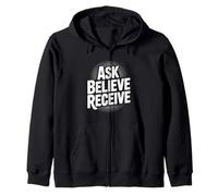 Ask Believe Receive Christian Inspirational Quote Zip Hoodie