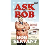 Ask Bob: Your Guide to a Wonderful Life