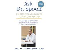 Ask Dr. Spoon: The Essential Q&A Guide to Your Baby's First Year