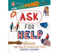Ask for Help (Grow Your Mind)
