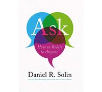 Ask: How to Relate to Anyone