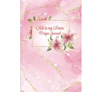 Ask in My Name: Prayer Journal: A Simple 106-Page Lined Notebook for Recording Prayers, Meditations, and Reflections