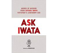 Ask Iwata: Words of Wisdom from Nintendo's Lege. Hobonichi, Bett, Iwata
