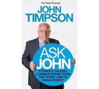 Ask John: Straight-talking, common sense from the front line of management