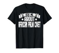 Ask Me About African Palm Civet - African Palm Civet Lover T-Shirt