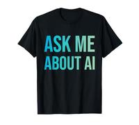 Ask Me About AI Tech Nerd Artificial Intelligence T-Shirt