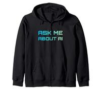 Ask Me About AI Tech Nerd Artificial Intelligence Zip Hoodie