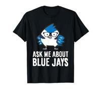 Ask Me About Blue Jays T-Shirt