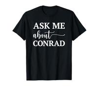 Ask Me About Conrad Birthday First Name T-Shirt
