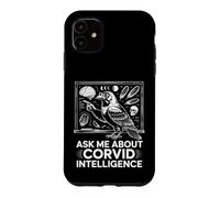 Ask Me About Corvid Intelligence Raven Crow Art Case for iPhone 11