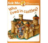 Ask Me About Highlights in History (Who Lived in Castles?)