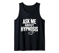 Ask Me About Hypnosis Funny Conversation Starter Tank Top