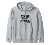 Ask Me About Hypnosis Funny Conversation Starter Zip Hoodie