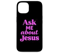 Ask Me About Jesus Christian Faith Bible Verse Scripture God Case for iPhone 13