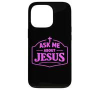 Ask Me About Jesus Christian Faith Bible Verse Scripture God Case for iPhone 13 Pro