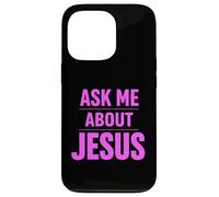 Ask Me About Jesus Christian Faith Bible Verse Scripture God Case for iPhone 13 Pro