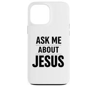 Ask Me About Jesus Christian Faith Bible Verse Scripture God Case for iPhone 13 Pro Max