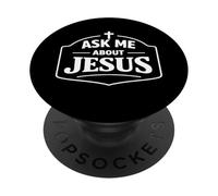 Ask Me About Jesus Christian Faith Bible Verse Scripture God PopSockets Adhesive PopGrip