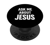 Ask Me About Jesus Christian Faith Bible Verse Scripture God PopSockets Adhesive PopGrip