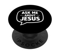 Ask Me About Jesus Christian Faith Bible Verse Scripture God PopSockets Adhesive PopGrip