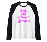 Ask Me About Jesus Christian Faith Bible Verse Scripture God Raglan Baseball Tee
