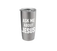 Ask Me About Jesus Christian Faith Bible Verse Scripture God Stainless Steel Insulated Tumbler