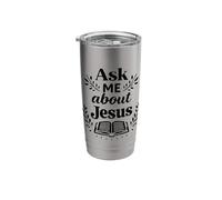 Ask Me About Jesus Christian Faith Bible Verse Scripture God Stainless Steel Insulated Tumbler