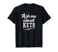 Ask Me About Keto Ketogenic Low-Carb Lifestyle Statement T-Shirt