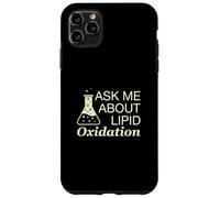 Ask Me About Lipid Oxidation Funny Food Science Practitioner Case for iPhone 11 Pro Max