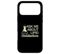 Ask Me About Lipid Oxidation Funny Food Science Practitioner Case for iPhone 17 Pro Max