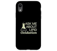 Ask Me About Lipid Oxidation Funny Food Science Practitioner Case for iPhone XR