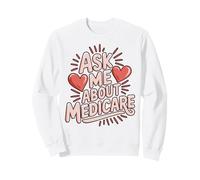 Ask Me About Medicare Design with Heartbeat Graphic Sweatshirt