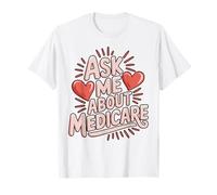 Ask Me About Medicare Design with Heartbeat Graphic T-Shirt