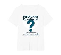Ask Me About Medicare - I've Got Answers! T-Shirt, Women's Plus, White, 6X