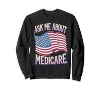 Ask Me About Medicare Selling Actuary Agent Broker Sweatshirt