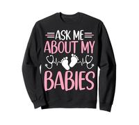 Ask Me About My Babies - Obstetrician Gynecologist Nurse Sweatshirt