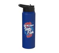 Ask Me About My Betta Fish - Aquarium Fish Stainless Steel Insulated Water Bottle